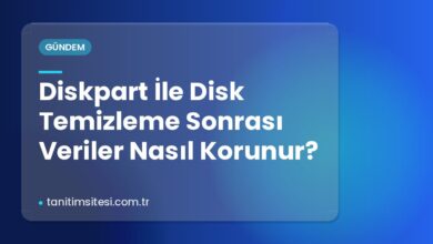 Diskpart İle Disk Temizleme Sonrası Veriler Nasıl Korunur?