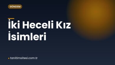 İki Heceli Kız İsimleri