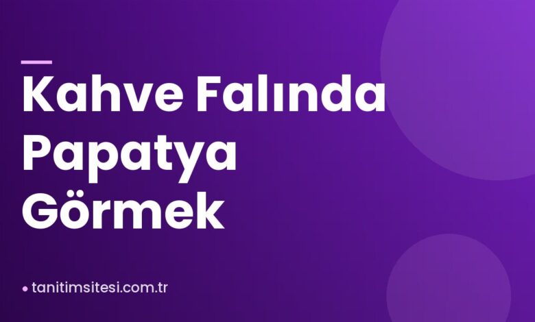 Kahve Falında Papatya Görmek