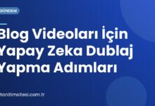 Blog Videoları İçin Yapay Zeka Dublaj Yapma Adımları